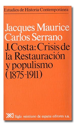 Bild des Verkufers fr Joaqun Costa: Crisis de la Restauracin y populismo (1875-1911). zum Verkauf von Librera Berceo (Libros Antiguos)
