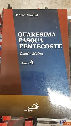 Image du vendeur pour QUARESIMA PASQUA PENTECOSTE LECTIO DIVINA ANNO A mis en vente par Libreria D'Agostino