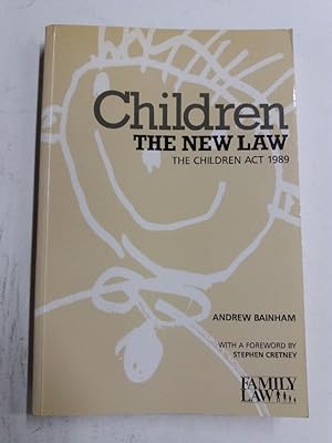 Bild des Verkufers fr Children. The New Law. The Children Act 1989. zum Verkauf von Plurabelle Books Ltd