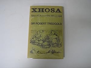 Xhosa. Tales of Life from the African Veld
