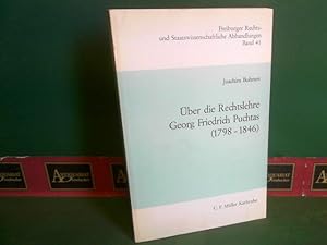 Bild des Verkufers fr ber die Rechtslehre Georg Friedrich Puchtas. (= Freiburger Rechts- und Staatswissenschaftliche Abhandlungen, Band 41). zum Verkauf von Antiquariat Deinbacher