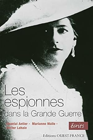 Bild des Verkufers fr Les espionnes dans la Grande Guerre zum Verkauf von JLG_livres anciens et modernes