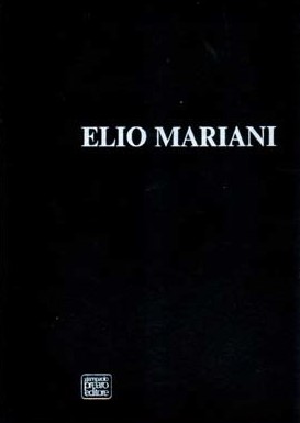 Seller image for ELIO MARIANI. Documentazione dal 1965 al 1972 for sale by LIBRERIA ALDROVANDI