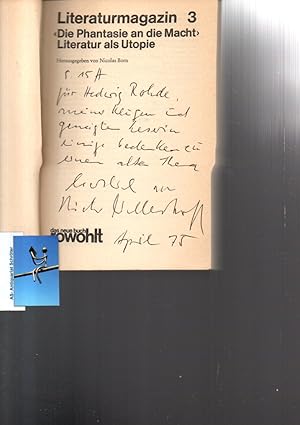 Bild des Verkufers fr in: Literaturmagazin 3 - "Die Phantasie an die Macht". Literatur als Utopie. [signiert, signed, Widmung Hedwig Rohde]. zum Verkauf von Antiquariat Schrter -Uta-Janine Strmer