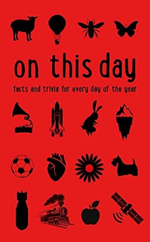 Immagine del venditore per On This Day: Facts and Trivia for Every Day of the Year venduto da Redux Books