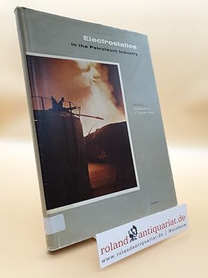 Seller image for Electrostatics in Petroleum Industry: Prevention of Explosion Hazards for sale by Roland Antiquariat UG haftungsbeschrnkt