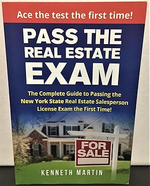 Bild des Verk�ufers f�r Pass The Real Estate Exam the complete guide to passing the NYS real estate salesperson license exam the first time zum Verkauf von Philosopher's Stone Books