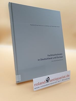 Bild des Verkufers fr Fachhochschulen in Deutschland und Europa. Eine Bestandsaufnahme: Festschrift anlsslich des 60. Geburtstages von Prof. Dr. h.c. Dietmar von Hoyningen-Huene zum Verkauf von Roland Antiquariat UG haftungsbeschrnkt