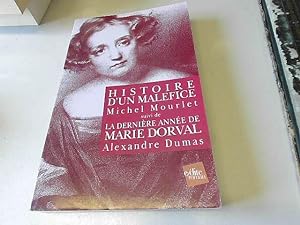 Image du vendeur pour Histoire d'un malfice, suivi de la dernire anne de Marie Dorval mis en vente par JLG_livres anciens et modernes