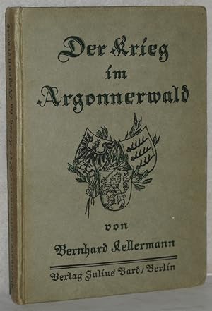 Der Krieg im Argonnerwald. M. einem Geleitwort von Kronprinz Wilhelm. 2. unveränd. Aufl., 11.-23....