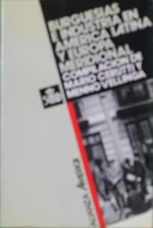 Imagen del vendedor de Burguesas e industria en Amrica latina y Europa meridional a la venta por Librera Alonso Quijano