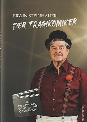 Erwin Steinhauer - Der Tragikomiker