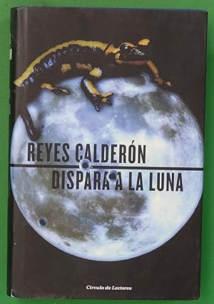 Seller image for Dispara a la luna for sale by Librera Alonso Quijano