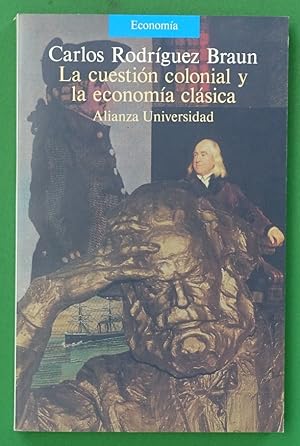 Imagen del vendedor de La cuestin colonial y la economa clsica de Adam Smith y Jeremy Bentham a Karl Marx a la venta por Librera Alonso Quijano