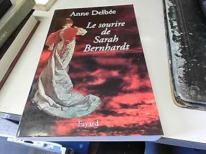 Bild des Verkufers fr Le sourire de Sarah Bernhardt zum Verkauf von JLG_livres anciens et modernes