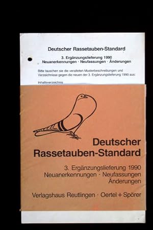 Bild des Verkufers fr Deutscher Rassetauben-Standard. 3. Ergnzungslieferung 1990. Neuanerkennungen - Neufassungen - nderungen. zum Verkauf von Verlag + Antiquariat Nikolai Lwenkamp