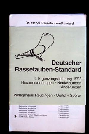 Bild des Verkufers fr Deutscher Rassetauben-Standard. 4. Ergnzungslieferung 1992. Neuanerkennungen - Neufassungen - nderungen. zum Verkauf von Verlag + Antiquariat Nikolai Lwenkamp
