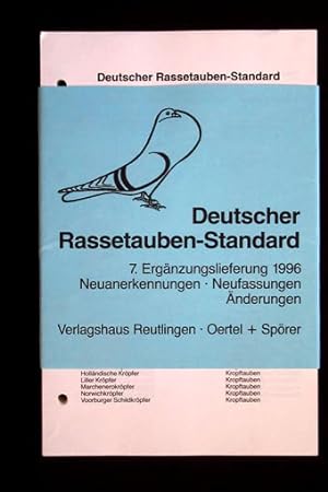 Bild des Verkufers fr Deutscher Rassetauben-Standard. 7. Ergnzungslieferung 1996. Neuanerkennungen - Neufassungen - nderungen. zum Verkauf von Verlag + Antiquariat Nikolai Lwenkamp