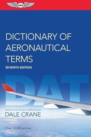 Bild des Verkufers fr Dictionary of Aeronautical Terms by Crane, Dale, Team, ASA Editorial [Paperback ] zum Verkauf von booksXpress