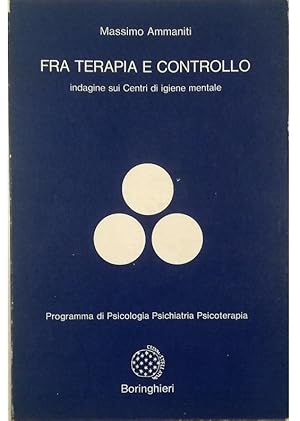 Immagine del venditore per Fra terapia e controllo Indagine sui Centri di igiene mentale venduto da Libreria Tara