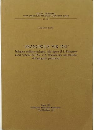 Bild des Verkufers fr Franciscus vir Dei Indagine analitico-teologica sulla figura di S. Francesco come uomo-di-Dio in S. Bonaventura nel contesto dell'agiografia precedente zum Verkauf von Libreria Tara