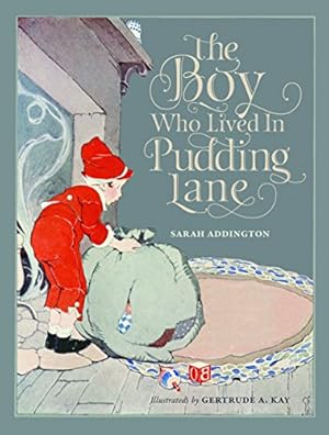 Immagine del venditore per The Boy Who Lived In Pudding Lane: Being a true account, if only you believe it, of the life and ways of Santa, oldest son of Mr. and Mrs. Claus [Hardcover ] venduto da booksXpress