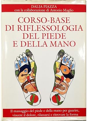 Immagine del venditore per Corso-base di riflessologia del piede e della mano Il massaggio del piede e della mano per guarire, vincere il dolore, rilassarsi e ritrovare la forma fisica venduto da Libreria Tara