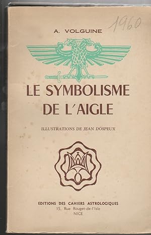Bild des Verkufers fr Le symbolisme de l'aigle zum Verkauf von Libreria Tara