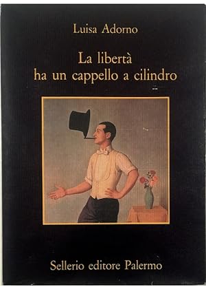 Seller image for La libert ha un cappello a cilindro for sale by Libreria Tara
