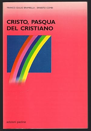 Seller image for Cristo, Pasqua del cristiano. Un itinerario di catechesi su Ges di Nazaret per gli adulti for sale by Sergio Trippini