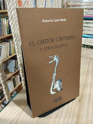 Imagen del vendedor de El cantor Cntabro y otros relatos a la venta por Libros Antuano