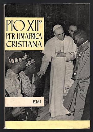 Bild des Verkufers fr Pio XII. Per un'Africa cristiana zum Verkauf von Sergio Trippini