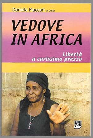 Bild des Verkufers fr Vedove in Africa - Libert a carissimo prezzo zum Verkauf von Sergio Trippini
