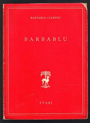 Bild des Verkufers fr Barbablu. Ovvero vita amori e delitti di Gilles De Rais Maresciallo di Francia detto Barbe - Bleue zum Verkauf von Sergio Trippini