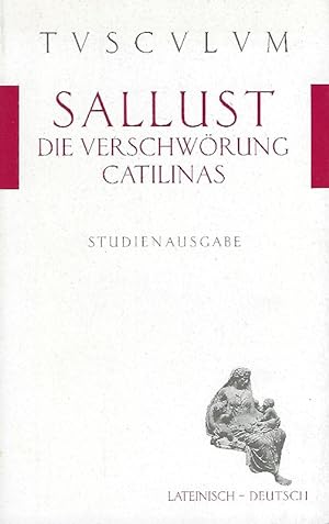 Die Verschwörung Catilinas lateinisch-deutsch = Catilinae coniuratio