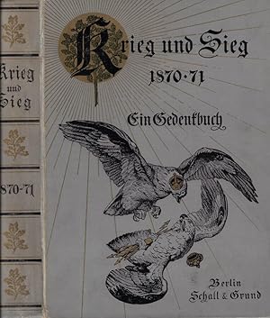 Seller image for Krieg und Sieg 1870-71 Ein Gedenkbuch for sale by Biblioteca di Babele