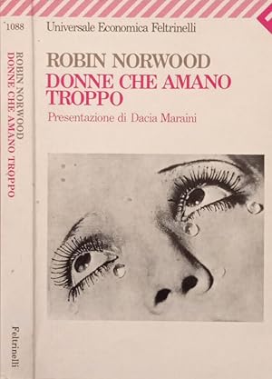 Image du vendeur pour Donne che amano troppo mis en vente par Biblioteca di Babele