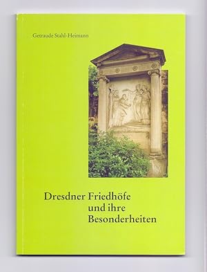 Bild des Verkufers fr Dresdner Friedhfe und ihre Besonderheiten. zum Verkauf von Die Wortfreunde - Antiquariat Wirthwein Matthias Wirthwein