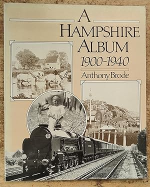 Imagen del vendedor de A Hampshire Album, 1900-40 a la venta por Shore Books