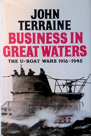 Seller image for Business in Great Waters. U-boat Wars, 1916-45 for sale by Klondyke