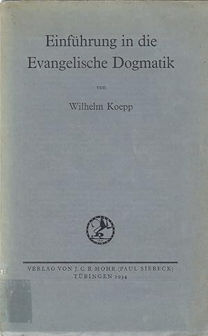 Einführung in die evangelische Dogmatik / Wilhelm Koepp