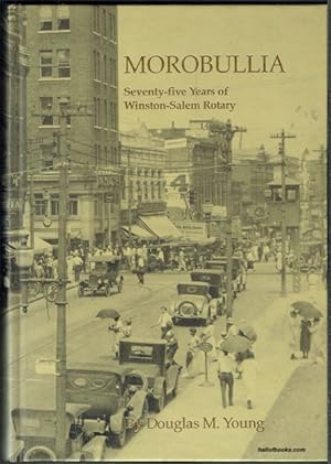 Morobullia: Seventy-Five Years Of Winston-Salem Rotary