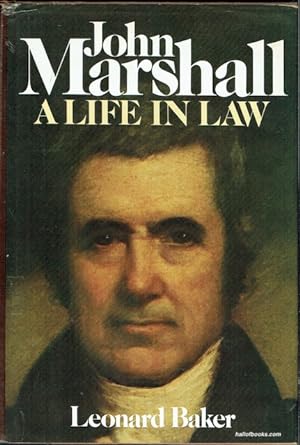 John Marshall: A Life In Law