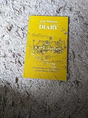 Seller image for Jim White's Diary [3rd ed] : A Countryman's Year on the North Downs of Kent for sale by East Kent Academic