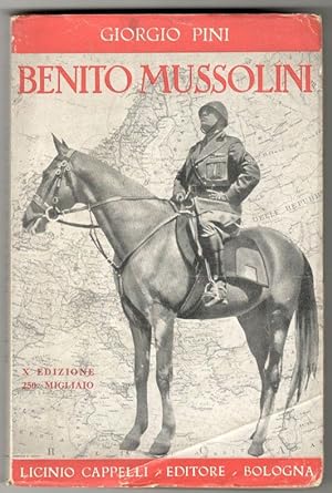 Benito Mussolini. La sua vita fino ad oggi dalla strada al potere. X edizione - 250° migliaio