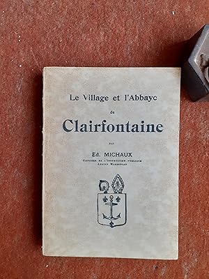 Immagine del venditore per Le Village et l'Abbaye de Clairfontaine venduto da Librairie de la Garenne