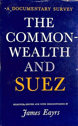 Seller image for The Commonwealth and Suez: A documentary survey for sale by M Godding Books Ltd