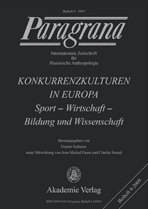 Seller image for Konkurrenzkulturen in Europa : Sport  Wirtschaft  Bildung und Wissenschaft Wissenschaft  Kultur  Wirtschaft  Sport Paragrana Beiheft 4 for sale by AHA-BUCH GmbH