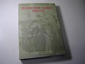 Image du vendeur pour Jdisches Gebet heute : eine Einfhrung zum Gebetbuch und zum Synagogengottesdienst mis en vente par Antiquariat Fuchseck