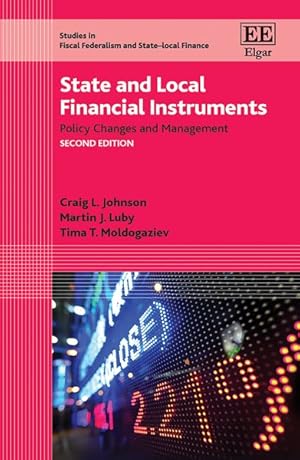 Seller image for State and Local Financial Instruments : Policy Changes and Management for sale by GreatBookPrices